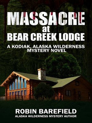 cover image of Massacre at Bear Creek Lodge